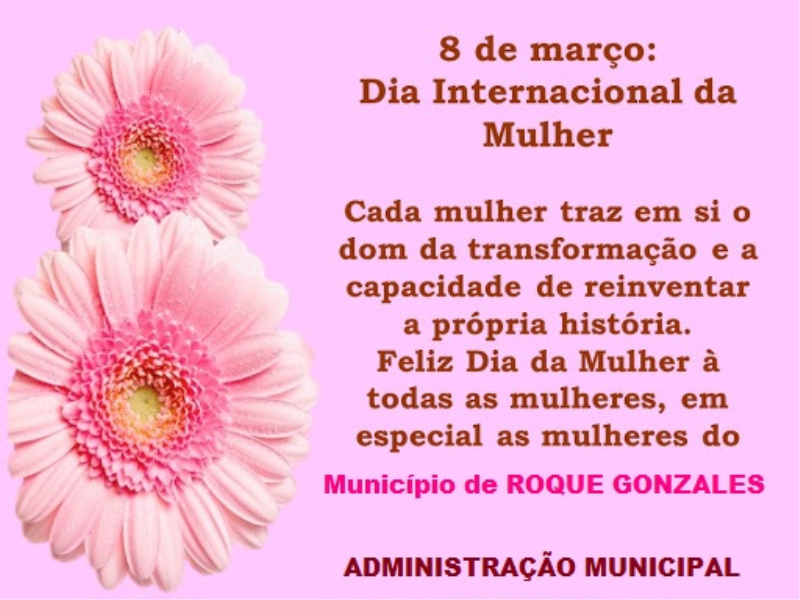 FELIZ DIA INTERNACIONAL DA MULHER